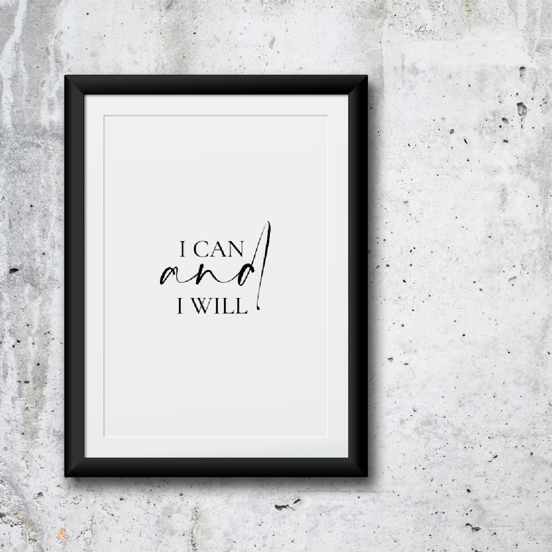 Quote Print | I Can And I Will | Positive Print | Inspirational Print | Motivational Print