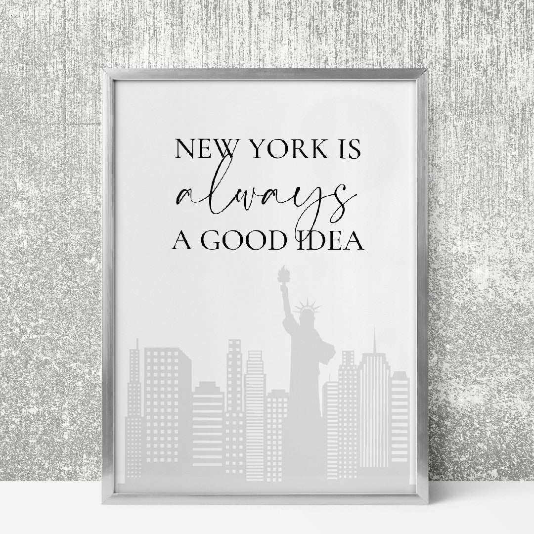 Quote Print | New York Is Always A Good Idea | New York Print | Travel Print