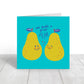 Valentines Card | Anniversary Card | We Make A Great Pear | Funny Anniversary Card | Funny Valentines Card