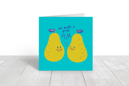 Valentines Card | Anniversary Card | We Make A Great Pear | Funny Anniversary Card | Funny Valentines Card
