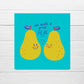 Valentines Card | Anniversary Card | We Make A Great Pear | Funny Anniversary Card | Funny Valentines Card