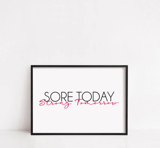 Quote Prints | Sore Today, Strong Tomorrow | Gym Print | Fitness Print