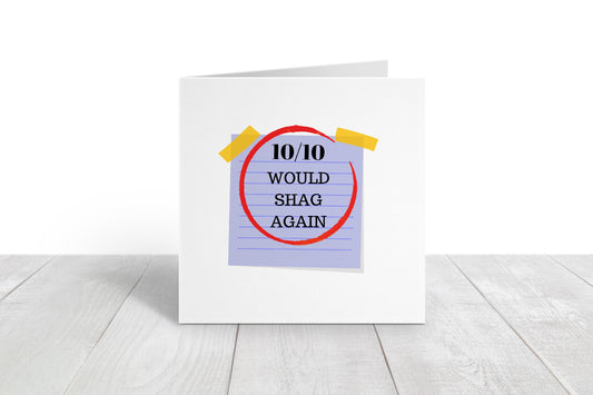 Valentines Card | Anniversary Card | 10/10 Would Shag Again | Funny Card