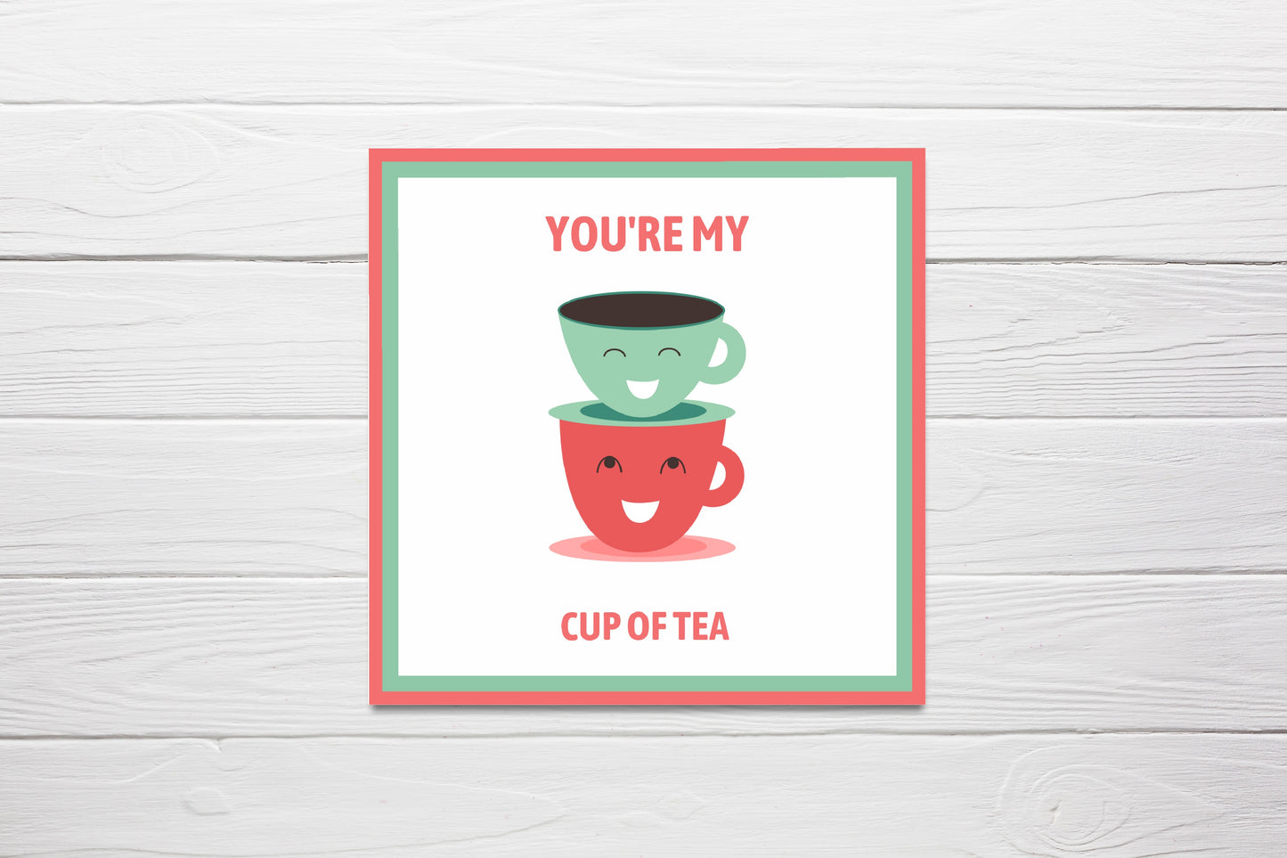 Valentines Day Card | Anniversary Card | You're My Cup Of Tea | Funny Card | Love Card
