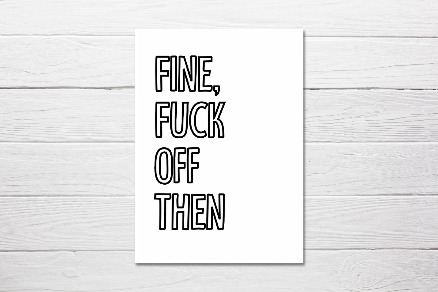 New Job Card | Fine, Fuck Off Then | Funny Card