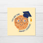 Well Done Card | You Are One Smart Cookie | Graduation Card | Exam Card | New Job Card