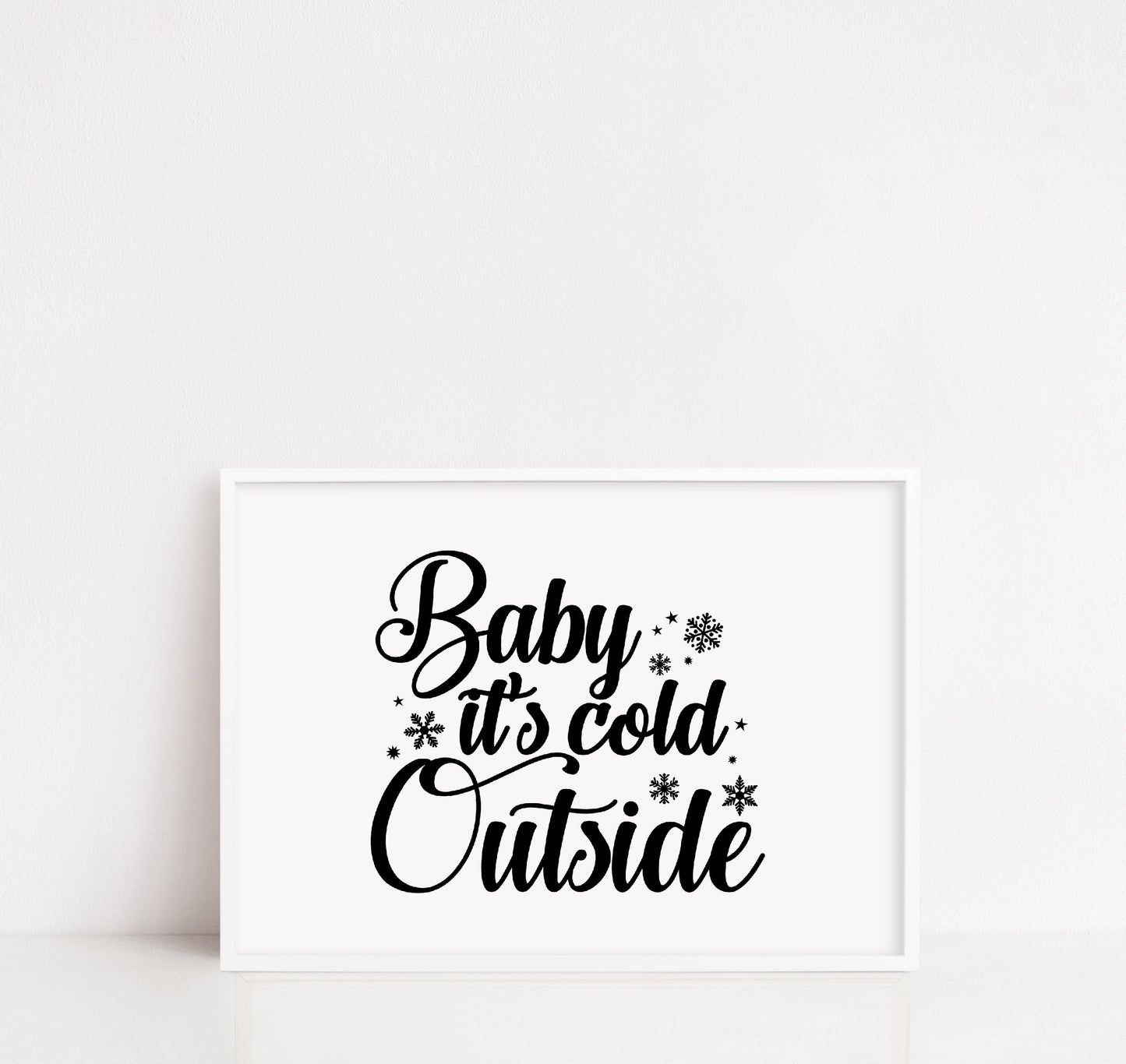 Christmas Print | Baby It's Cold Outside | Quote Print