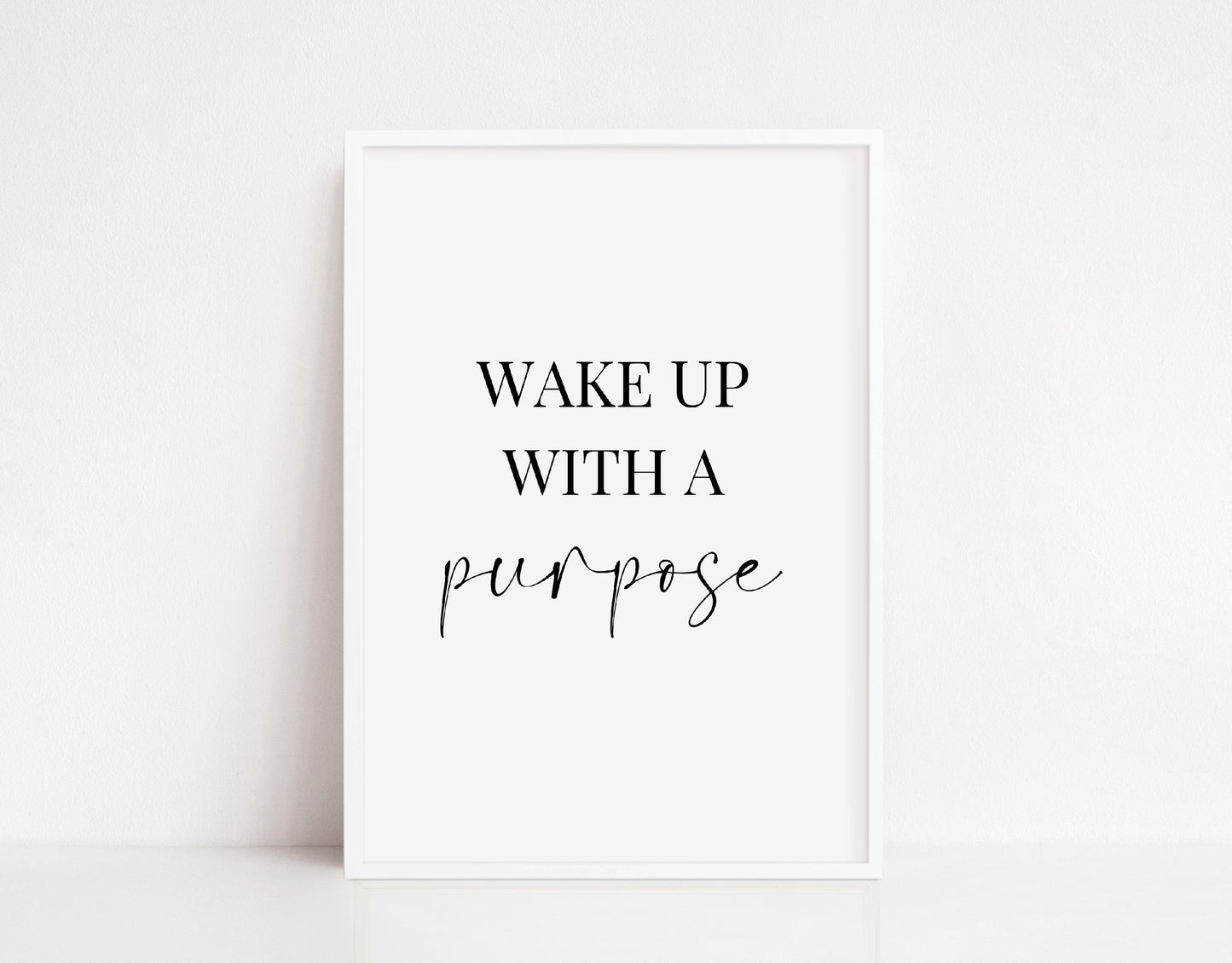 Quote Print | Wake Up with A Purpose | Inspirational Print | Positive Print