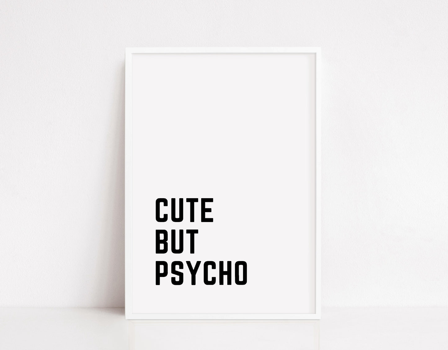 Quote Print | Cute But Psycho | Funny Print