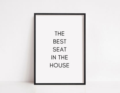 Bathroom Print | The Best Seat In The House | Funny Print