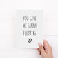 SALE - Valentines Card | Anniversary Card | You Give Me Fanny Flutters | Funny Card | Rude Card