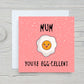 Mothers Day Card | Mum You're Egg-cellent | Funny Card