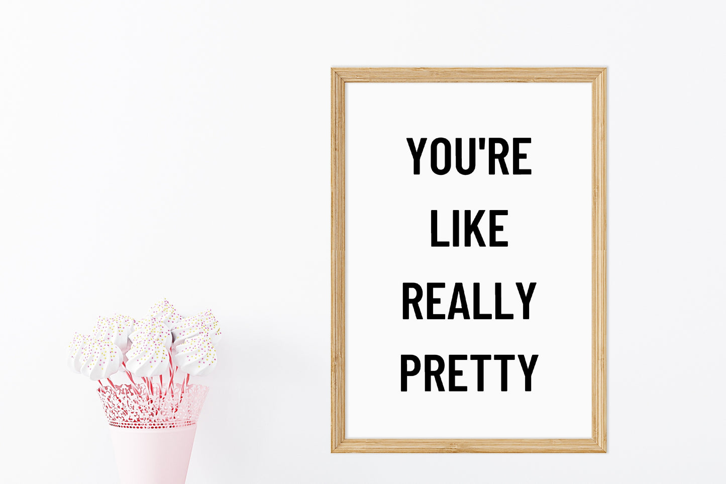 Quote Print | You're Like Really Pretty | Positive Print | Cute Print | Self Love Print