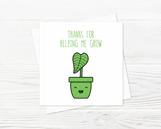Teacher Card | Thanks For Helping Me Grow | Cute Card