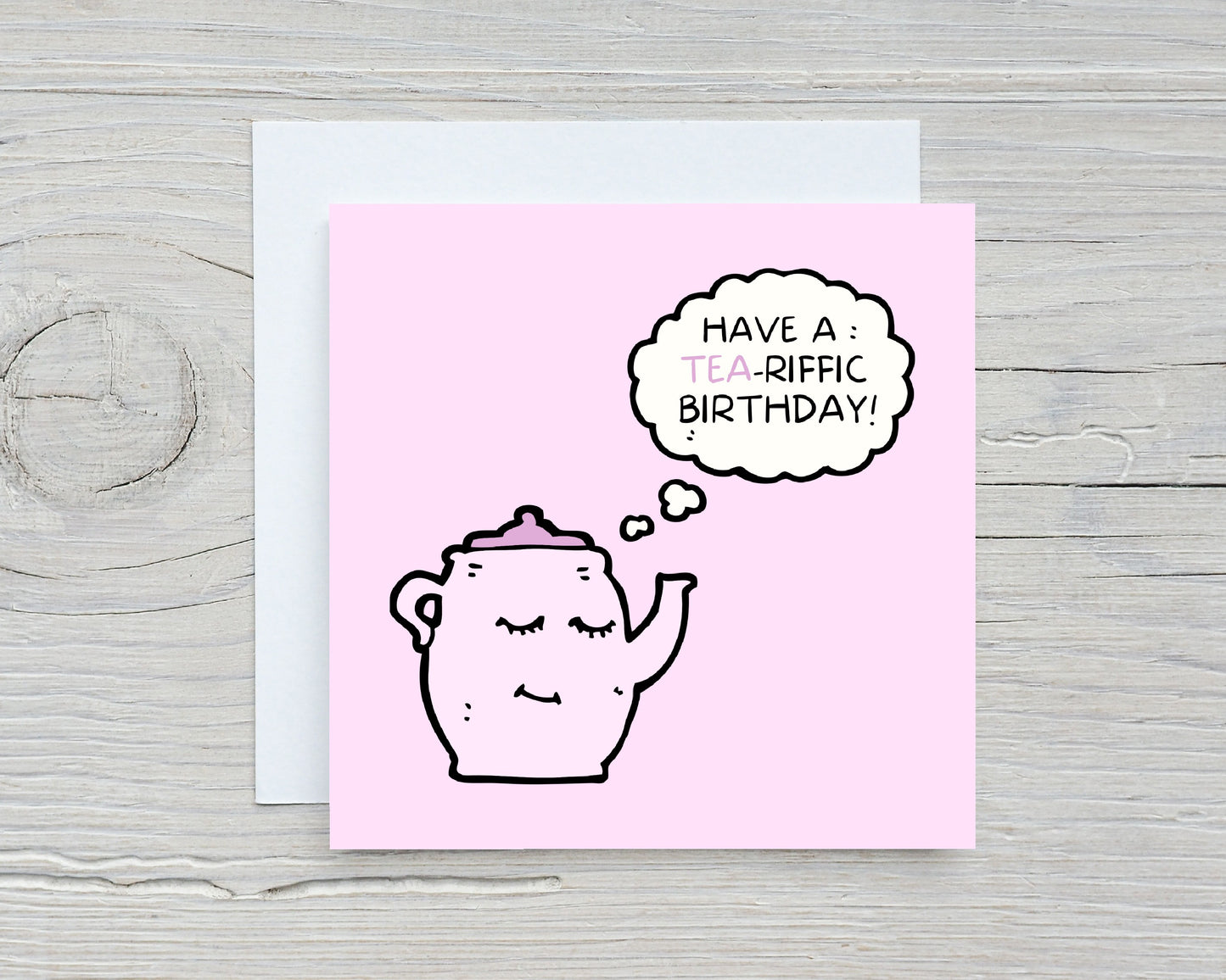 Birthday Card | Have A Tea-riffic Birthday | Funny Card