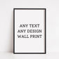 Quote Print | Custom Design | Any Text | Any Design