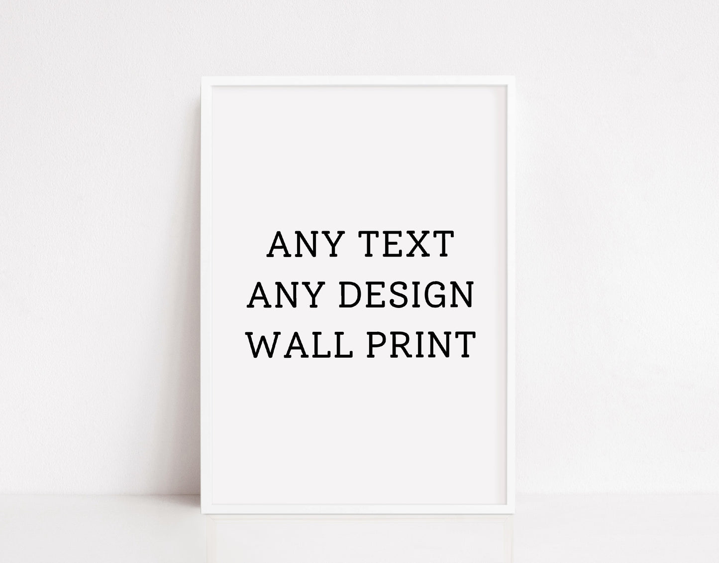 Quote Print | Custom Design | Any Text | Any Design