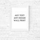 Quote Print | Custom Design | Any Text | Any Design