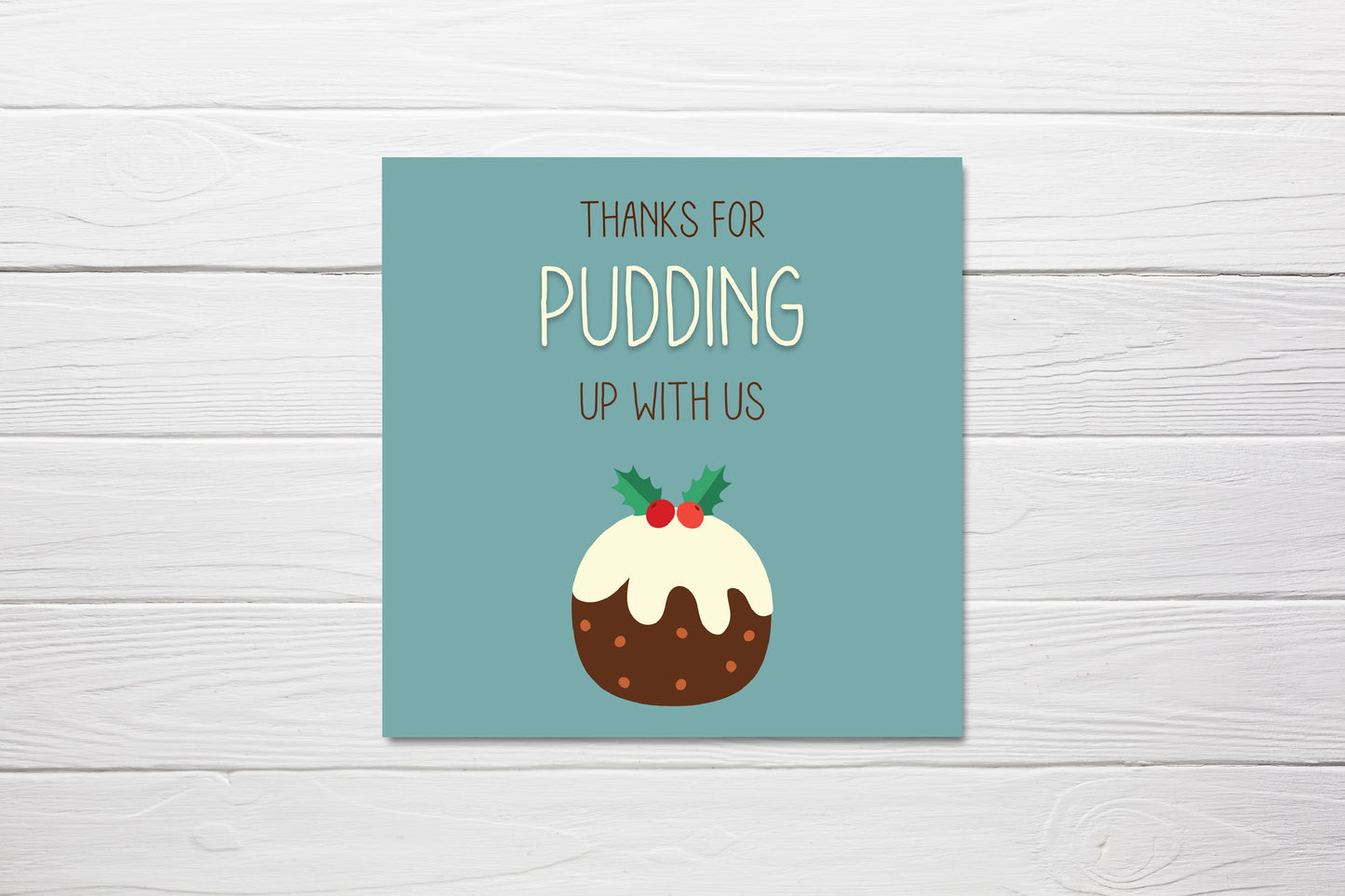 Christmas Card | Thanks for pudding up with us | Funny Teacher Christmas Card