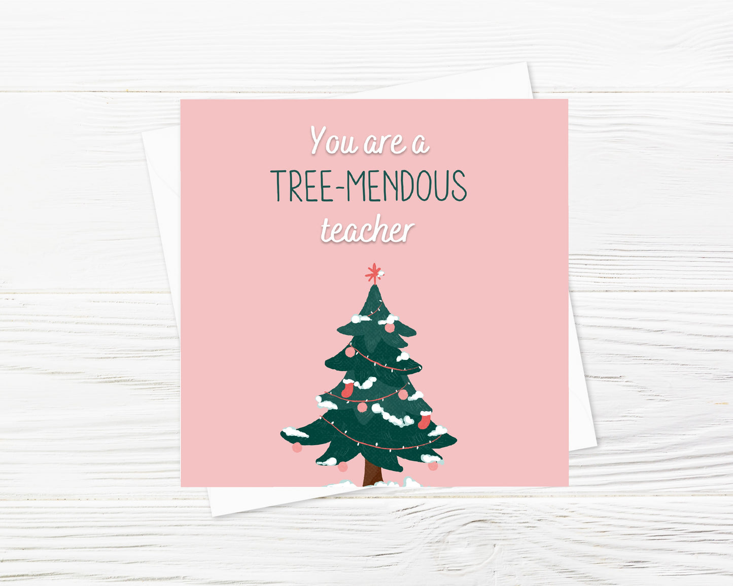 Christmas Card | You are a tree-mendous teacher | Funny Teacher Christmas Card
