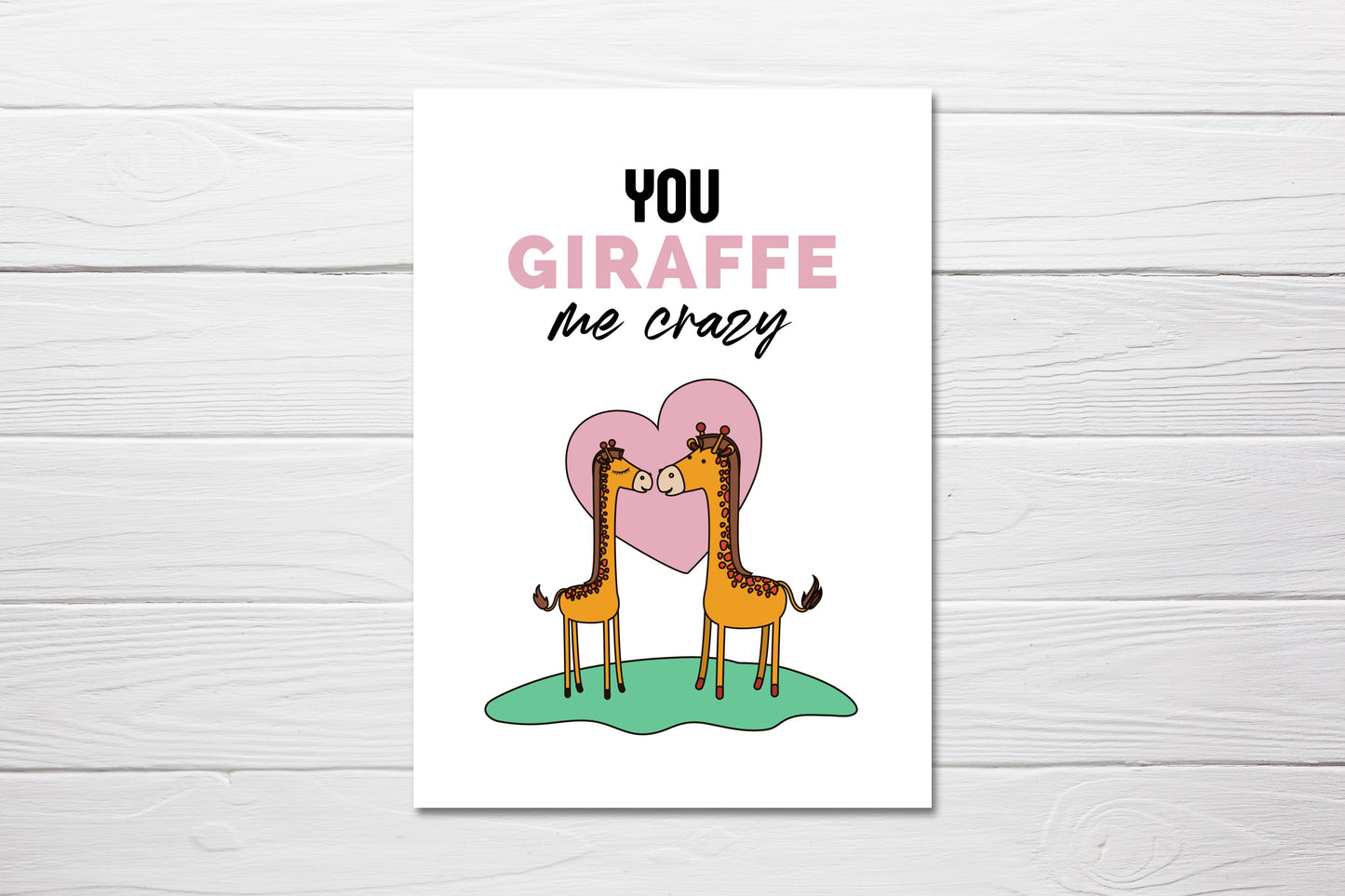 Valentines Card | Anniversary Card | You Giraffe Me Crazy | Funny Card | Design 2