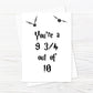 Valentines Card | Anniversary Card | You're A 9 3/4 Out Of 10 Card | Couples Card