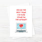 Valentines Card | Anniversary Card | Best Thing I've Ever Found On The Internet Card | Couples Card