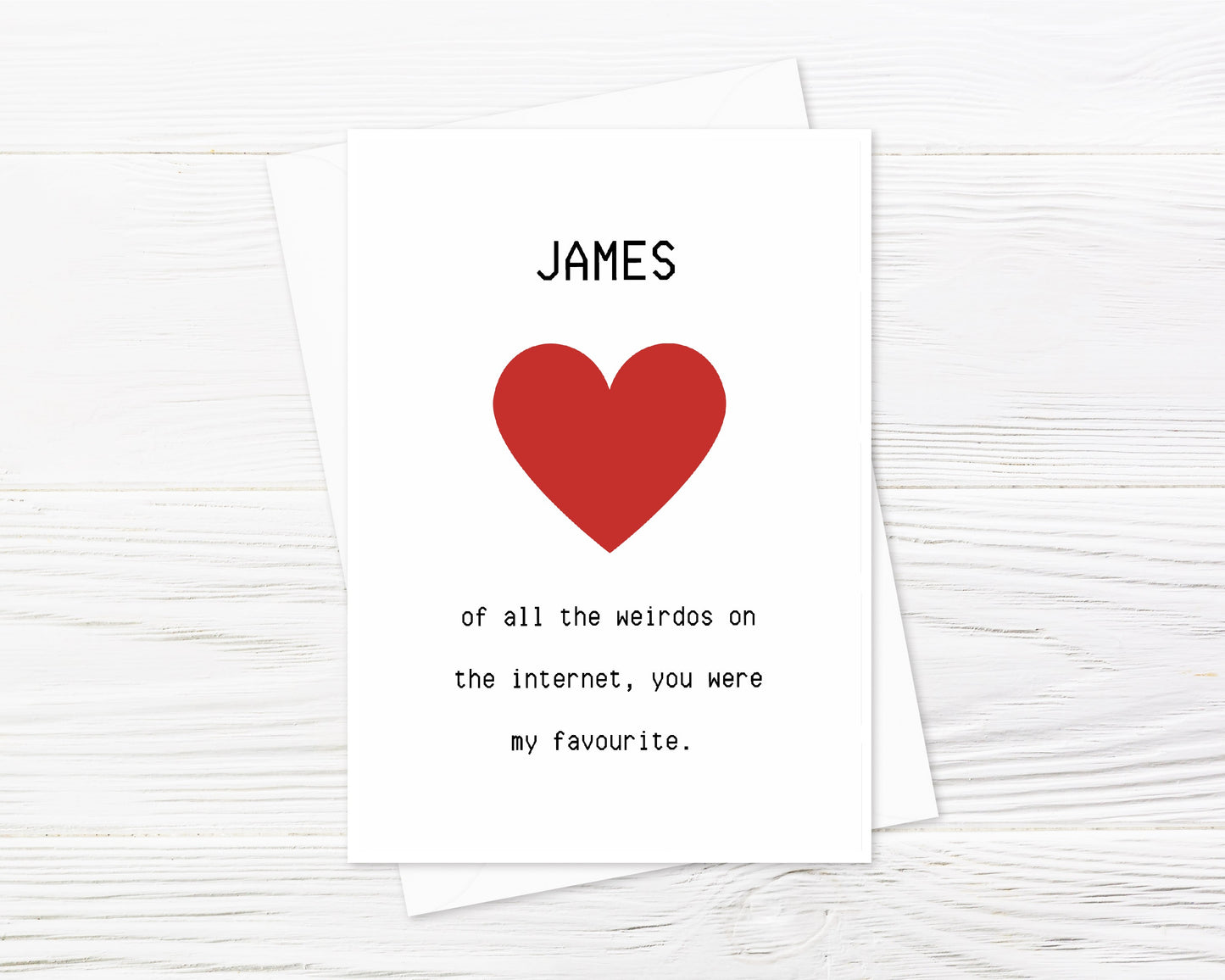 Valentines Card | Anniversary Card | Personalised Card | Of All The Weirdos On The Internet Card | Couples Card