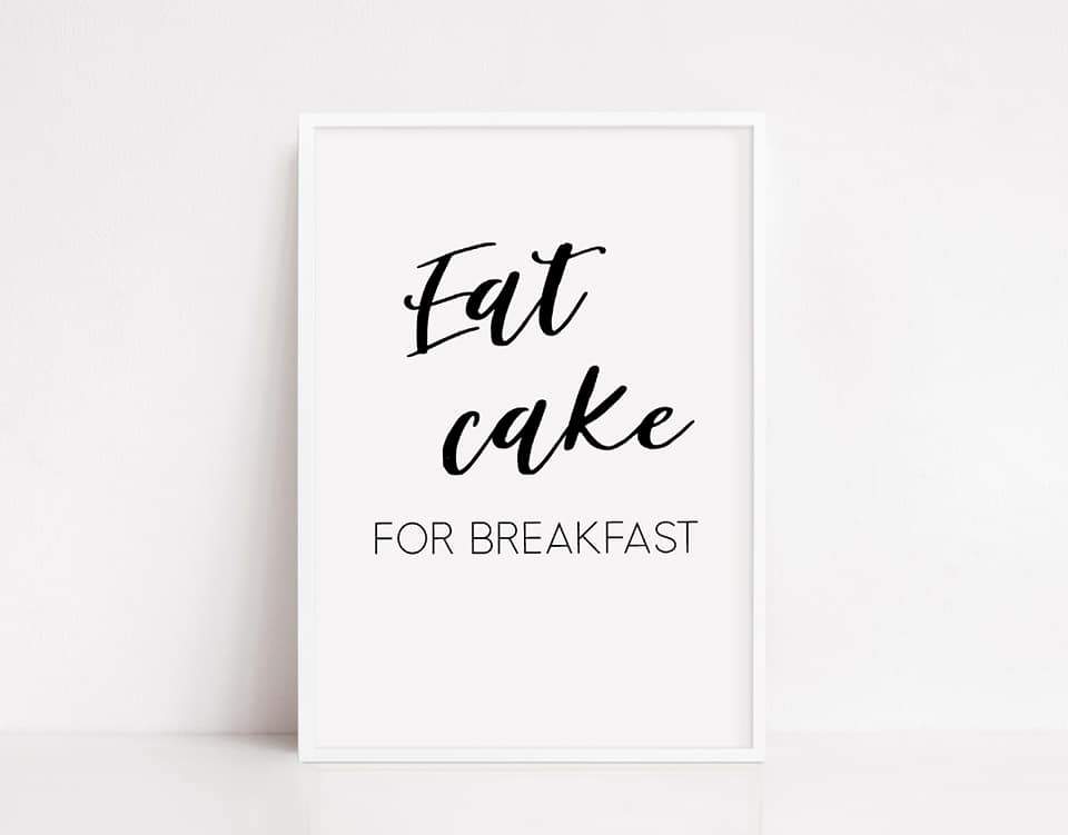 Kitchen Print | Eat Cake For Breakfast | Quote Print - Dinky Designs