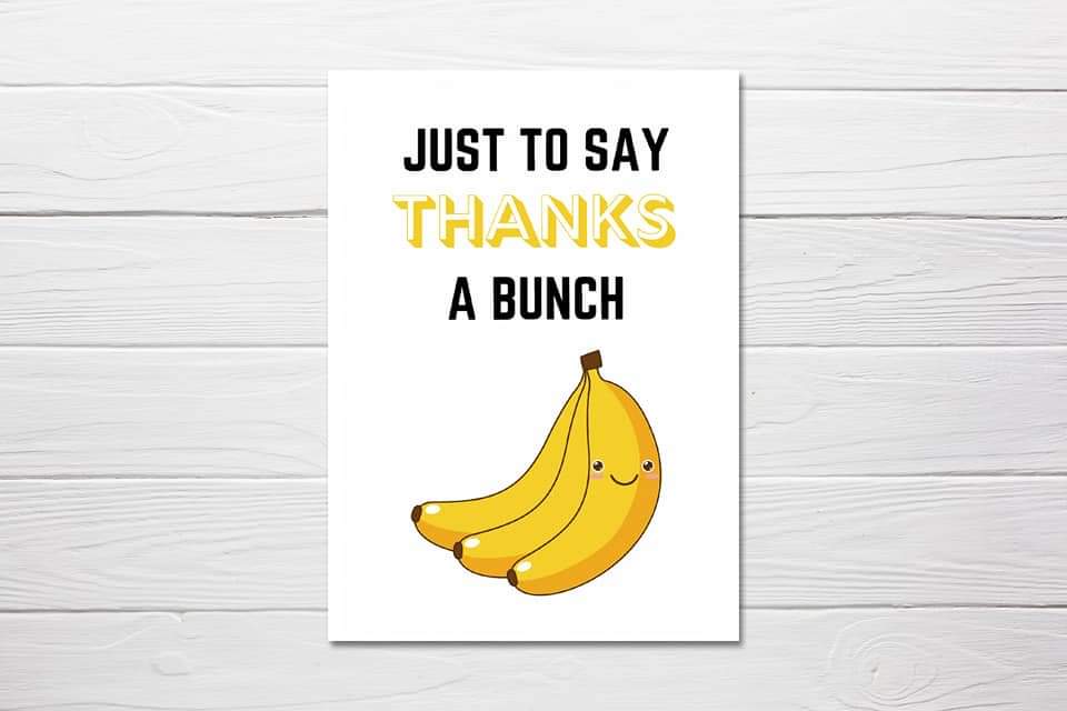 Thank You Card | Just To Say Thanks A Bunch | Cute Card | Funny Card