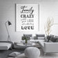 Family Print | Family - Crazy, Loud, Love | Positive Print | Motivational Print