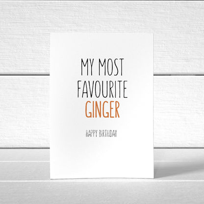 Birthday Card | My Most Favourite Ginger | Funny Cards