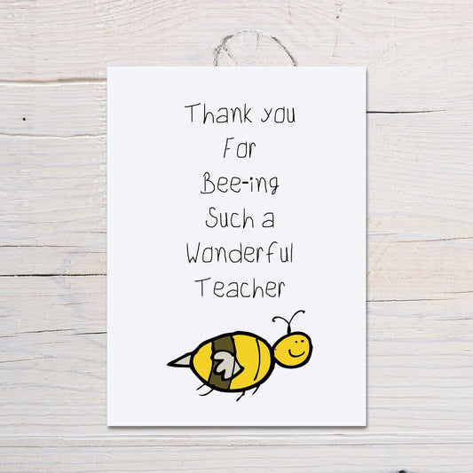 Teacher Card | Thank You For Bee-ing Such A Wonderful Teacher | Thank You Teacher Card