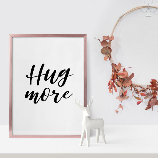 Quote Print | Hug More | Positive Print
