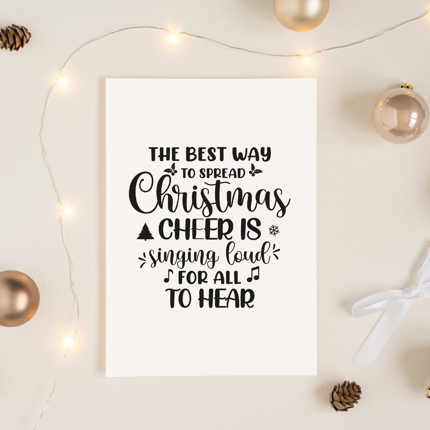 Christmas Print | The Best Way To Spread Christmas Cheer Is Singing Loud For All To Hear | Quote Print