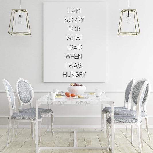 Kitchen Print | I'm Sorry For What I Said When I Was Hungry | Quote Print | House Print | Home Print | Funny Print
