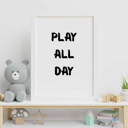 Children's Prints | Play All Day | Kids Print | Bedroom Print | Playroom Print