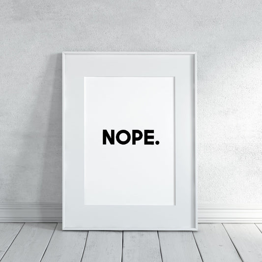 Quote Print | Nope | Word Print