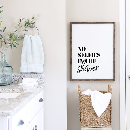 Bathroom Print | No Selfies In The Shower | Quote Print