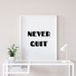 Quote Print | Never Quit | Inspirational Print | Motivational Print