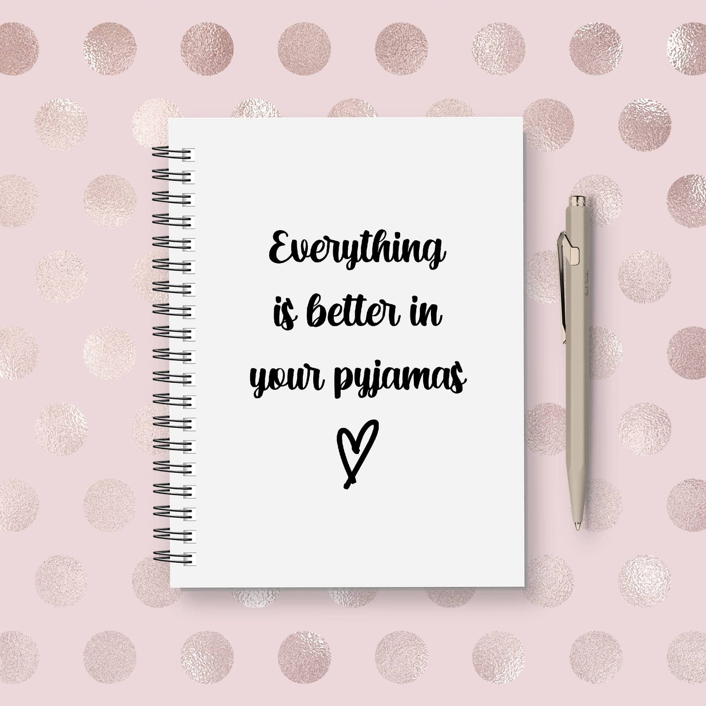 Quote Notebook | Everything Is Better In Your Pyjamas | Quote Planner