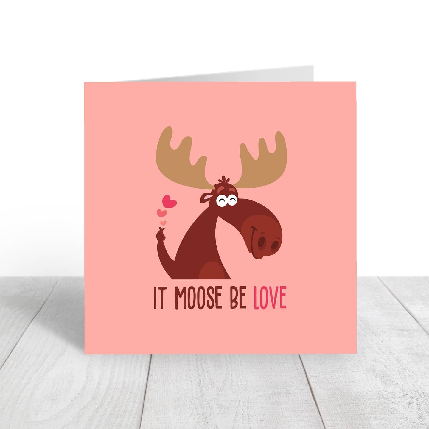 Valentines Card | It Moose Be Love | Cute Valentine's Card | Funny Valentine's Card