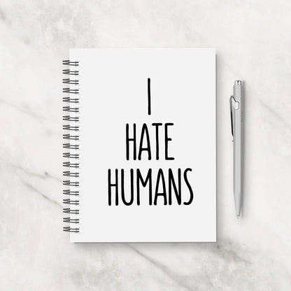 Funny Notebook | I Hate Humans | Banter Notebook | Notepad