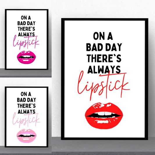 Salon Print | On A Bad Day There's Always Lipstick | Makeup Print | Makeup Quote