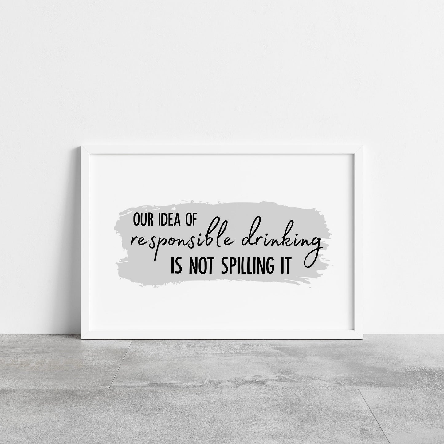 Kitchen Print |  Responsible Drinking | Quote Print | Funny Print