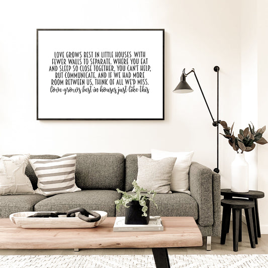 Quote Print | Love Grows Best In Houses Just Like This | Home Print