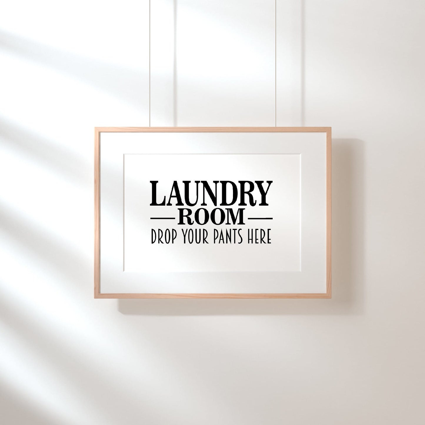 Laundry Print | Laundry Room - Drop Your Pants Here | Funny Print