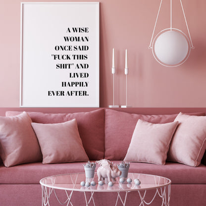 Quote Prints | A Wise Woman Once Said | Motivational Quote Prints | Positive Prints - Dinky Designs
