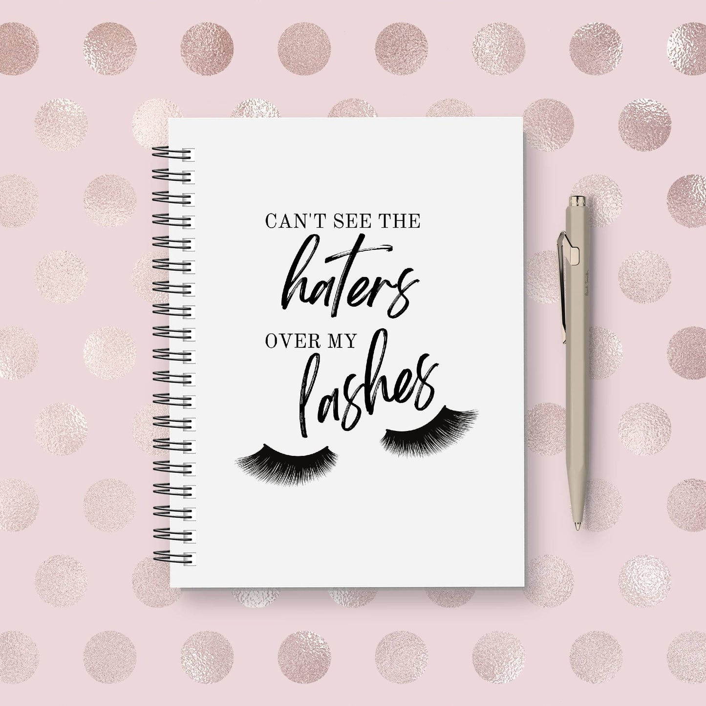 Quote Notebook | Can't See The Haters Over My Lashes | Makeup Notebook | Notebook Gift