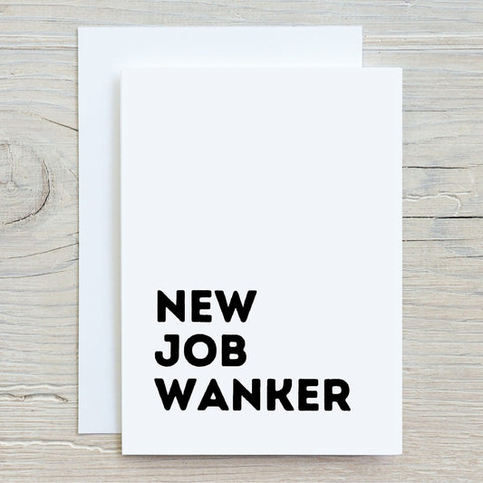 New Job Card | New Job Wanker | Funny Card